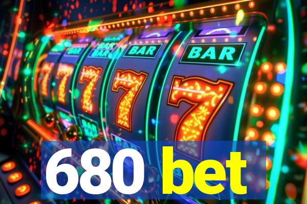 680 bet